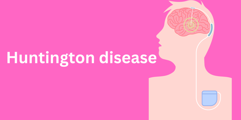 Huntington disease